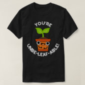 Youre Unbeleafable Niedlich Positive Pflanze Pun 1 T-Shirt (Design vorne)