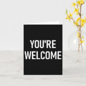 You're Welcome, Funny, Jokes, Sarcastic  Karte (Gelbe Blume)