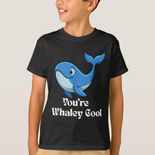 You're Whaley Cool Whale Men Women Kids T-Shirt (Vorderseite)