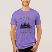 #You'reNeverTooOldToNeedYourDadT-Shirt Tri-Blend Shirt (Vorderseite)