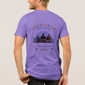#You'reNeverTooOldToNeedYourDadT-Shirt Tri-Blend Shirt (Rückseite)