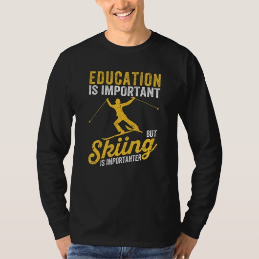 Youth Kids Education Is Important But Skiing Is Im T-Shirt (Vorderseite)