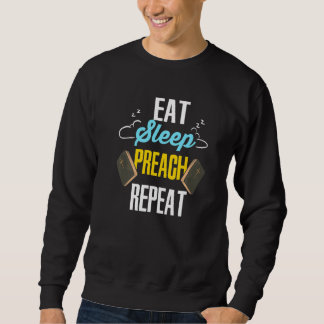 Youth Pastor For Preacher  Eat Sleep Preach Sweatshirt