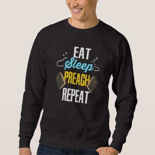 Youth Pastor For Preacher Eat Sleep Preach Sweatshirt (Vorderseite)