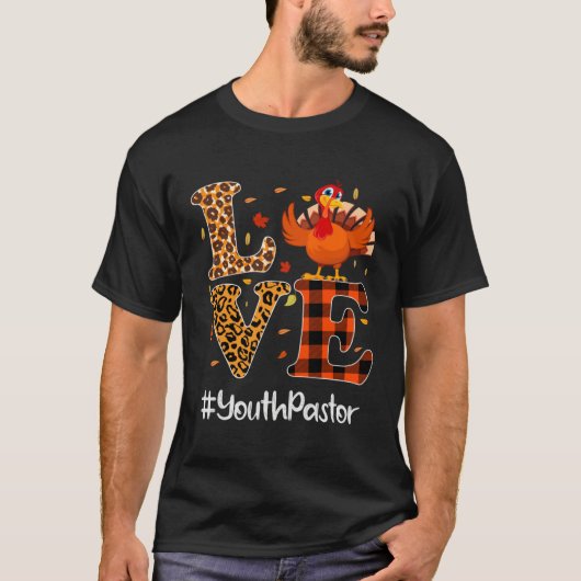 Youth Pastor Love Thanksgiving Leopard Turkey Autu T-Shirt (Vorderseite)