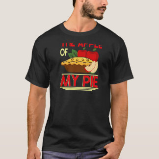Youu2019re Der Apple meines Kuchen Backprint Pie & T-Shirt