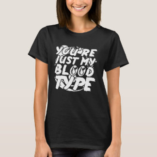 Youu2019re nur mein Bluttyp - Halloween T-Shirt