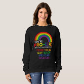 Youu2019re Pro Life Until They Are Born Poor Trans Sweatshirt (Vorne ganz)
