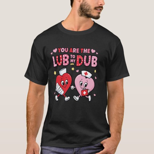 Youu2019re The Lube To My Dub Funny CVICU Cardiac  T-Shirt (Vorderseite)