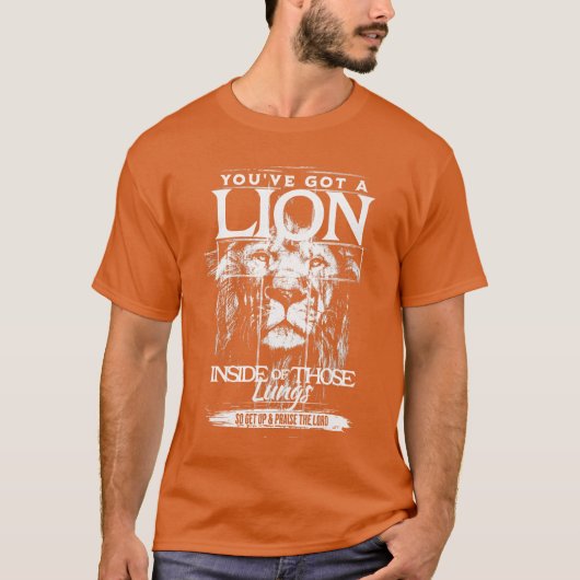 Youve Got a Lion Inside ofhose Lungs Praisehe Lord T-Shirt (Vorderseite)