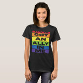 You've Got an Ally In me LGBT Rainbow Flag Support T-Shirt (Vorne ganz)
