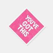 You've got this words on pink serviette (Ecke)