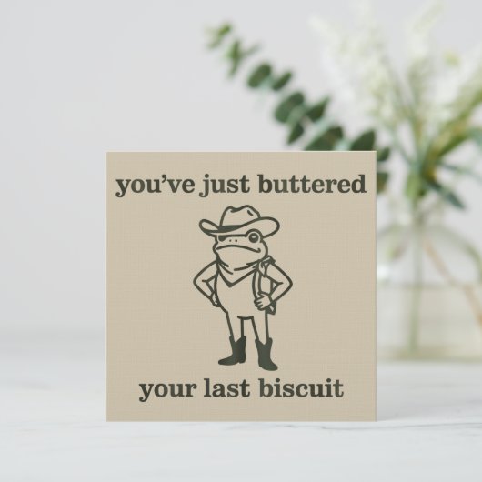 You've just Buttered Your Last Biscuit Cowboy Frog Einladung (Stehend Vorderseite)