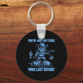 You've Just Buttered Your Last Biscuit Funny Cowbo Schlüsselanhänger (Vorderseite)