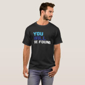 #YouwillbeFound T-Shirt (Vorne ganz)