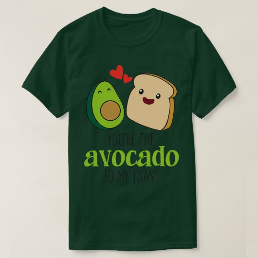 youx27re das Avocado zu meinem toast lustigen Pun T-Shirt (Design vorne)