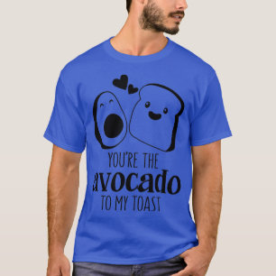 youx27re das Avocado zu meinem toast lustigen Pun T-Shirt