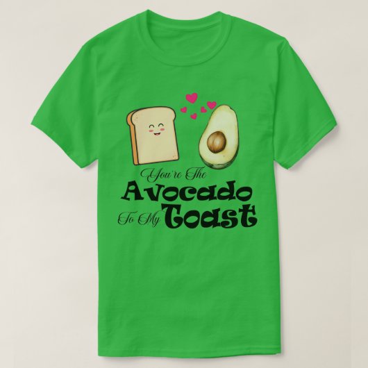 Youx27re der Avocado für meinen Toast T-Shirt (Design vorne)