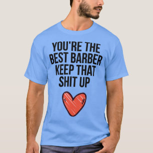 Youx27re Der beste Friseur T-Shirt
