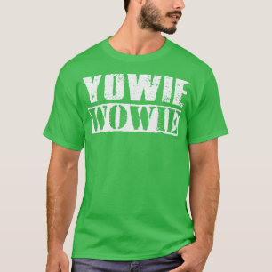 Yowie Wowie Vintag White Text T-Shirt