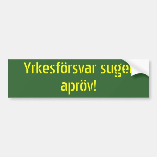 Yrkesförsvar suger apröv autoaufkleber (Vorne)