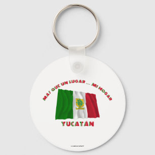 Yucatán - Más Que UNO Lugar… MI Hogar Schlüsselanhänger