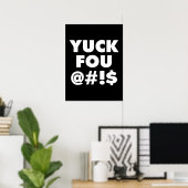 Yuck Fou, lustiges Typografie-Design Poster (Heimbüro)