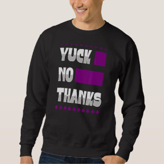 Yuck No dank Ace Symbol asexual Stolz Ästhetik Sweatshirt