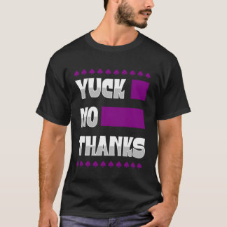 Yuck No dank Ace Symbol asexual Stolz Ästhetik T-Shirt