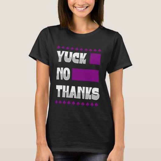 Yuck No Thanks Ace Symbol Asexual Pride Aesthetic T-Shirt (Vorderseite)