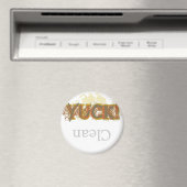 Yuck!/Sauberer Geschirrspüler-Magnet (hell) Magnet (In Situ (Geschirrspüler))