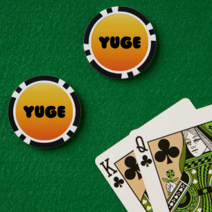 YUGE DESIGN POKER CHIPS