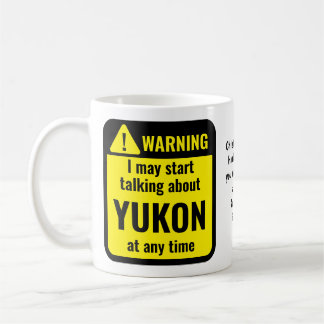 Yukon lustige personalisierte Warnung Kaffeetasse