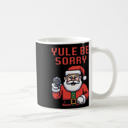 Yule Be Sorry Angry Santa Ugly Christmas  Kaffeetasse (Rechts)
