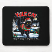 Yule Cat Keep It Cozy Funny Christmas Quote Mousepad (Vorne)