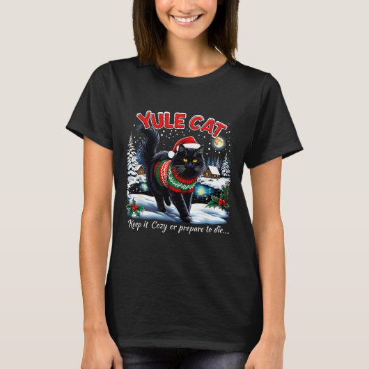 Yule Cat Keep It Cozy Funny Christmas Quote T-Shirt (Vorderseite)