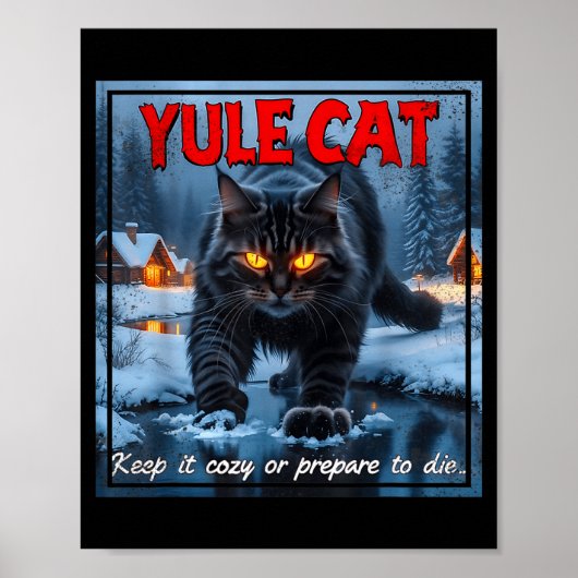 Yule Cat Keep It Cozy Funny Winter Quote  Poster (Vorne)