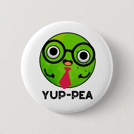 Yup-pea Funny Yuppie Veggie Pea Pun Button (Vorderseite)