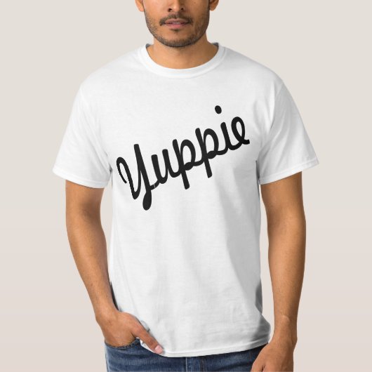 Yuppie T-Shirt (Vorderseite)