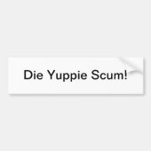 Yuppieabschaum - Autoaufkleber (Vorne)