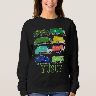Yusuf Trash Truck For Kids Collector Ecologist Gar Sweatshirt