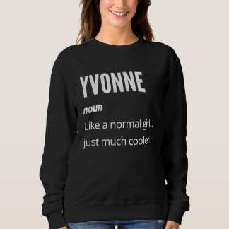 Yvonne  Substantiv wie ein normales, nur viel cool Sweatshirt