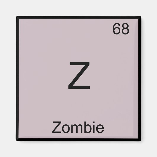 Z - Zombie Funny Chemistry Element Symbol T - Shir Magnet (Vorne)
