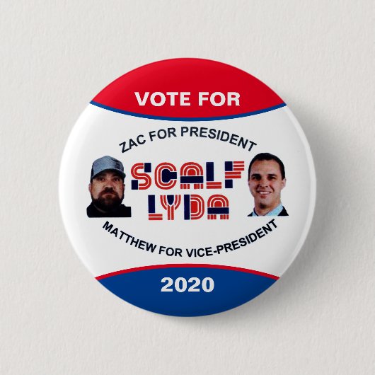 Zac Scalf für Präsident 2020 Button (Vorderseite)