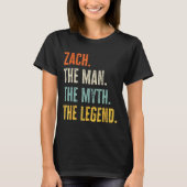 Zach The , Man Myth Legend, Funny Name Zach  T-Shirt (Vorderseite)