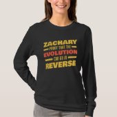Zachary Evolution Can Go In Reverse Saying  Zachar T-Shirt (Vorderseite)