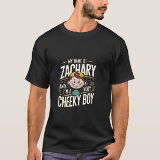 Zachary Lustiger Witz Sehr Frecher Junge Für Famil T-Shirt