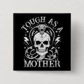 Zäh wie eine Mutter Lustige Mutter Muttertum Retro Button (Vorderseite)