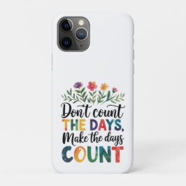 Zähle nicht die Tage, sondern mache die Tage zählb Case-Mate iPhone Hülle