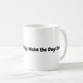 Zählen Sie die Tage-Tasse Kaffeetasse (VorderseiteRechts)
